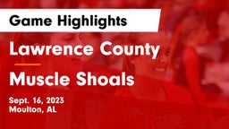 Lawrence County  vs Muscle Shoals Game Highlights - Sept. 16, 2023