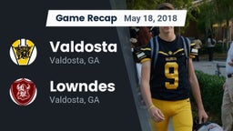 Recap: Valdosta  vs. Lowndes  2018