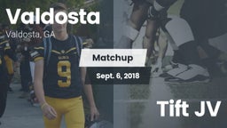 Matchup: Valdosta  vs. Tift JV 2018