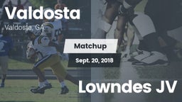 Matchup: Valdosta  vs. Lowndes JV 2018