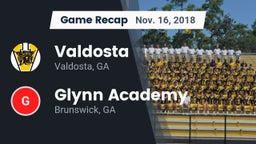 Recap: Valdosta  vs. Glynn Academy  2018