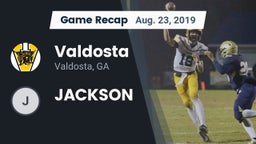 Recap: Valdosta  vs. JACKSON 2019