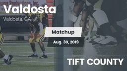 Matchup: Valdosta  vs. TIFT COUNTY 2019