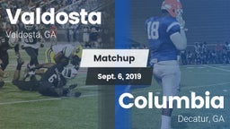 Matchup: Valdosta  vs. Columbia  2019