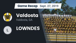 Recap: Valdosta  vs. LOWNDES 2019