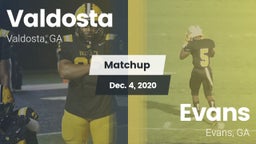 Matchup: Valdosta  vs. Evans  2020