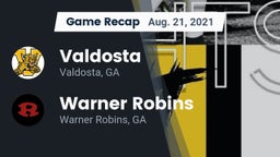 Recap: Valdosta  vs. Warner Robins   2021