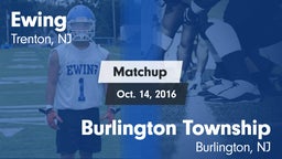 Matchup: Ewing  vs. Burlington Township  2016