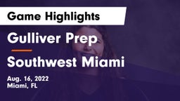 Gulliver Prep  vs Southwest Miami Game Highlights - Aug. 16, 2022