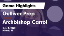 Gulliver Prep  vs Archbishop Carrol Game Highlights - Oct. 4, 2022