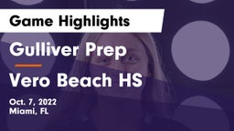 Gulliver Prep  vs Vero Beach HS Game Highlights - Oct. 7, 2022