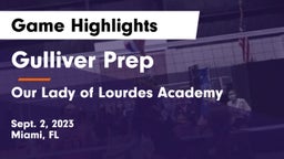 Gulliver Prep  vs Our Lady of Lourdes Academy Game Highlights - Sept. 2, 2023
