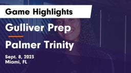 Gulliver Prep  vs Palmer Trinity Game Highlights - Sept. 8, 2023