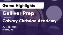 Gulliver Prep  vs Calvary Christian Academy Game Highlights - Oct. 27, 2023