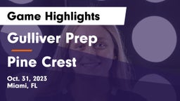 Gulliver Prep  vs Pine Crest Game Highlights - Oct. 31, 2023