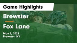 Brewster  vs Fox Lane  Game Highlights - May 5, 2022