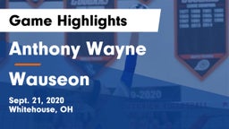 Anthony Wayne  vs Wauseon  Game Highlights - Sept. 21, 2020