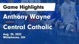 Anthony Wayne  vs Central Catholic  Game Highlights - Aug. 20, 2022