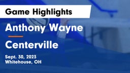 Anthony Wayne  vs Centerville Game Highlights - Sept. 30, 2023
