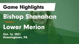 Bishop Shanahan  vs Lower Merion  Game Highlights - Oct. 16, 2021
