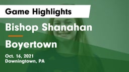 Bishop Shanahan  vs Boyertown  Game Highlights - Oct. 16, 2021