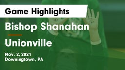 Bishop Shanahan  vs Unionville  Game Highlights - Nov. 2, 2021