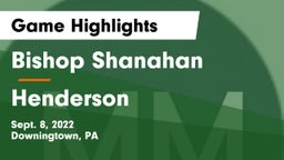 Bishop Shanahan  vs Henderson  Game Highlights - Sept. 8, 2022