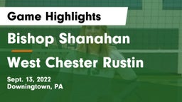 Bishop Shanahan  vs West Chester Rustin  Game Highlights - Sept. 13, 2022
