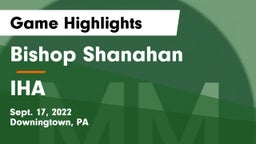 Bishop Shanahan  vs IHA Game Highlights - Sept. 17, 2022