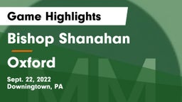 Bishop Shanahan  vs Oxford  Game Highlights - Sept. 22, 2022