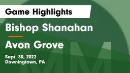 Bishop Shanahan  vs Avon Grove  Game Highlights - Sept. 30, 2022