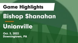 Bishop Shanahan  vs Unionville Game Highlights - Oct. 3, 2022