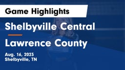 Shelbyville Central  vs Lawrence County  Game Highlights - Aug. 16, 2023