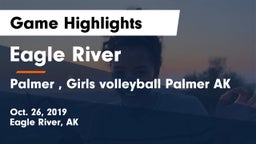 Eagle River  vs Palmer , Girls volleyball Palmer AK Game Highlights - Oct. 26, 2019