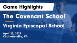 The Covenant School vs Virginia Episcopal School Game Highlights - April 23, 2024