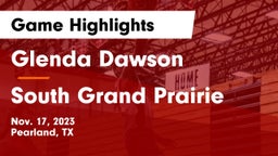 Glenda Dawson  vs South Grand Prairie  Game Highlights - Nov. 17, 2023