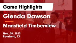 Glenda Dawson  vs Mansfield Timberview  Game Highlights - Nov. 30, 2023