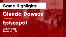 Glenda Dawson  vs Episcopal  Game Highlights - Dec. 9, 2023
