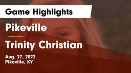 Pikeville  vs Trinity Christian  Game Highlights - Aug. 27, 2022