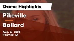 Pikeville  vs Ballard  Game Highlights - Aug. 27, 2022