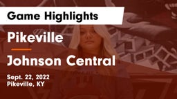 Pikeville  vs Johnson Central  Game Highlights - Sept. 22, 2022