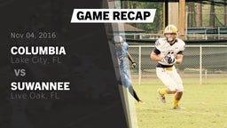 Recap: Columbia  vs. Suwannee  2016