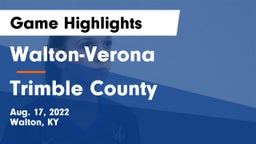 Walton-Verona  vs Trimble County  Game Highlights - Aug. 17, 2022
