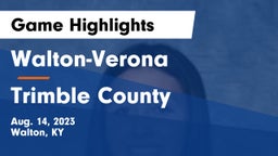 Walton-Verona  vs Trimble County  Game Highlights - Aug. 14, 2023