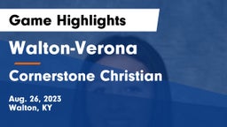 Walton-Verona  vs Cornerstone Christian  Game Highlights - Aug. 26, 2023