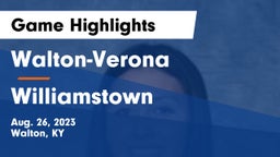 Walton-Verona  vs Williamstown  Game Highlights - Aug. 26, 2023
