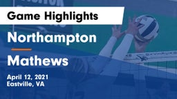 Northampton  vs Mathews  Game Highlights - April 12, 2021