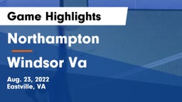 Northampton  vs Windsor  Va Game Highlights - Aug. 23, 2022