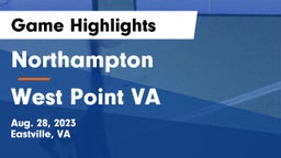 Northampton  vs West Point  VA Game Highlights - Aug. 28, 2023