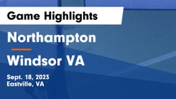 Northampton  vs Windsor  VA Game Highlights - Sept. 18, 2023